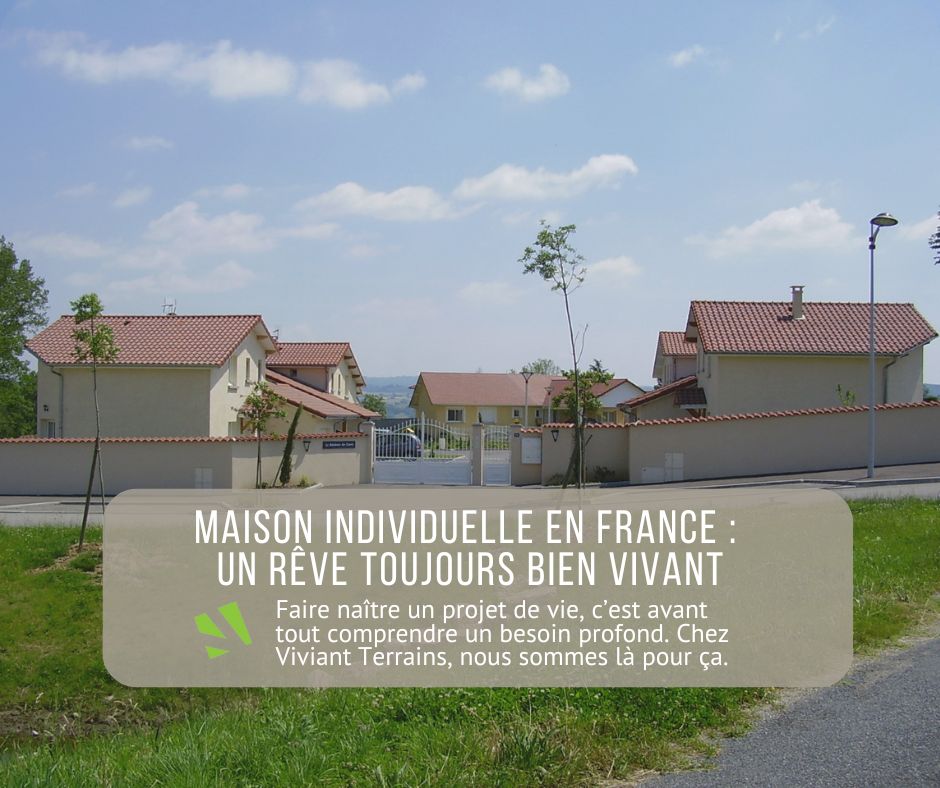 Maison individuelle en France et en Isère, un rêve toujours bien présent.