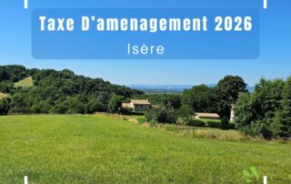 taxe amenagement 2026 terrain viabilise construction maison isere