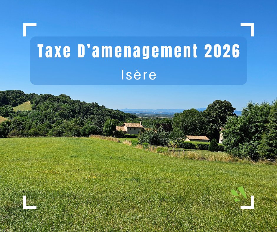taxe amenagement 2026 terrain viabilise construction maison isere